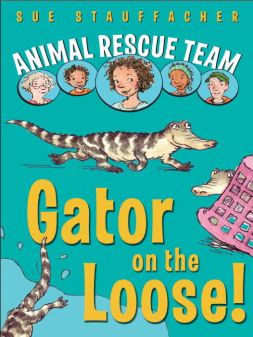 Title details for Gator on the Loose! by Sue Stauffacher - Wait list